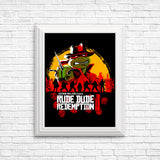 Rude Dude Redemption - Posters & Prints