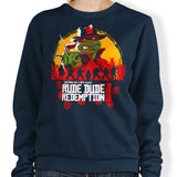 Rude Dude Redemption - Sweatshirt