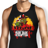 Rude Dude Redemption - Tank Top