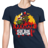 Rude Dude Redemption - Women's Apparel