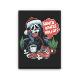 Santa Where You At? - Canvas Print