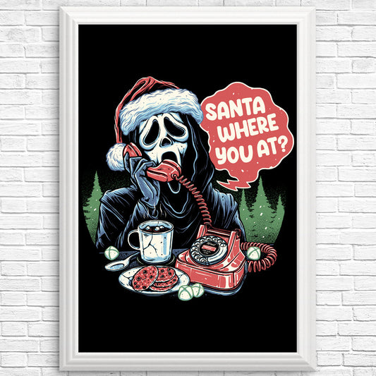 Santa Where You At? - Posters & Prints