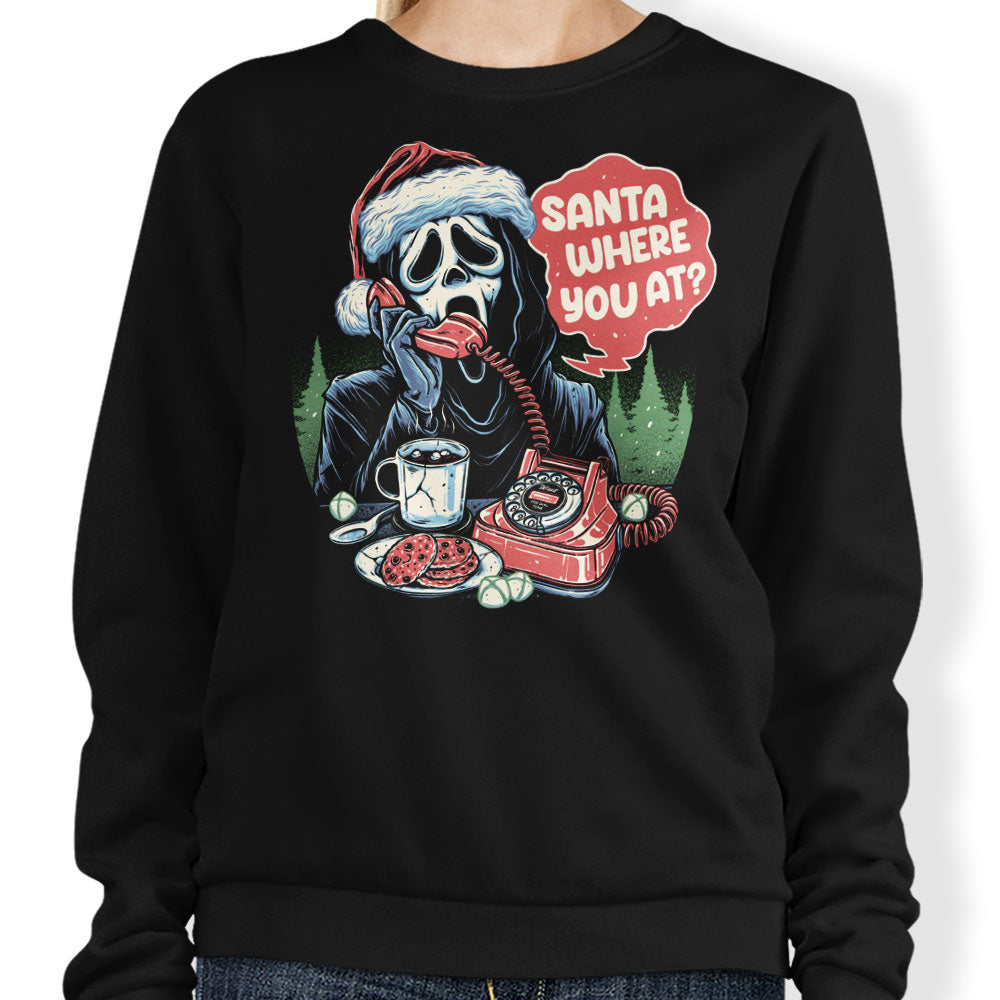 Santa Where You At? - Sweatshirt