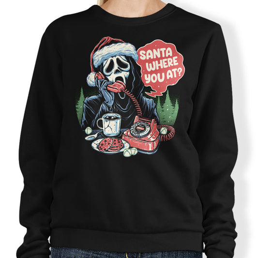 Santa Where You At? - Sweatshirt