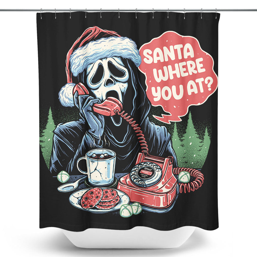 Santa Where You At? - Shower Curtain