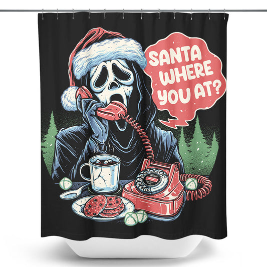 Santa Where You At? - Shower Curtain