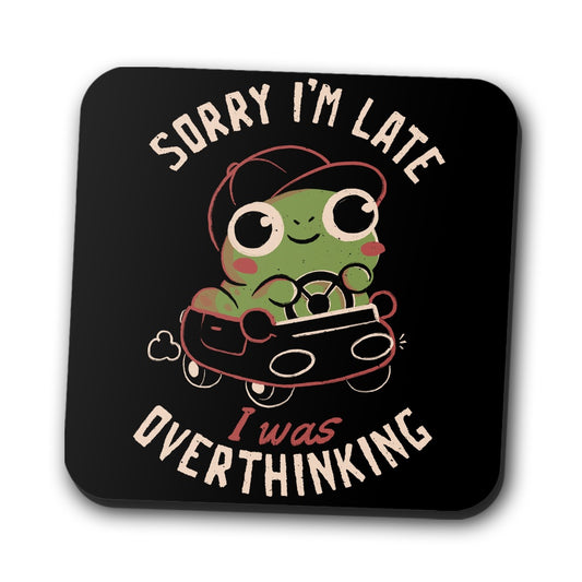 Sorry I'm Late - Coasters