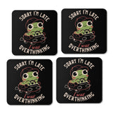 Sorry I'm Late - Coasters