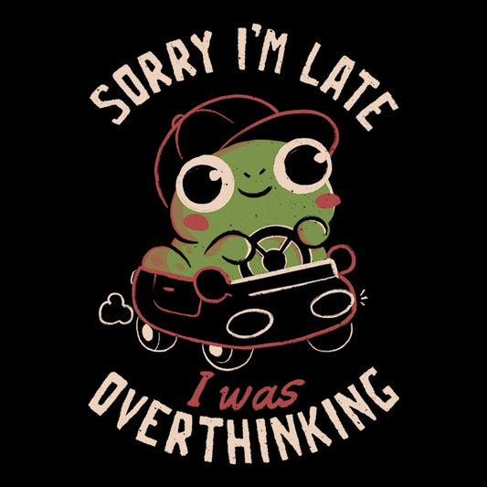 Sorry I'm Late - Canvas Print