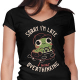 Sorry I'm Late - Women's V-Neck