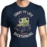 Sorry I'm Late - Men's Apparel