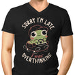Sorry I'm Late - Men's V-Neck