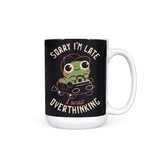 Sorry I'm Late - Mug