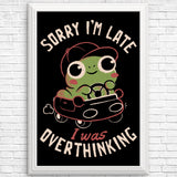 Sorry I'm Late - Posters & Prints