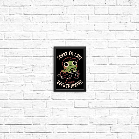 Sorry I'm Late - Posters & Prints