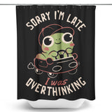 Sorry I'm Late - Shower Curtain