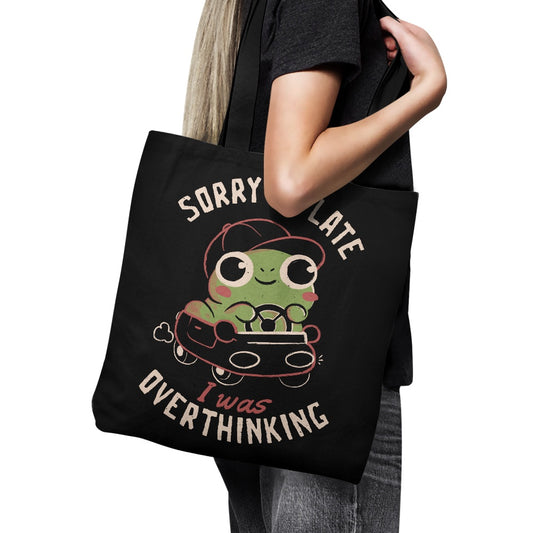 Sorry I'm Late - Tote Bag