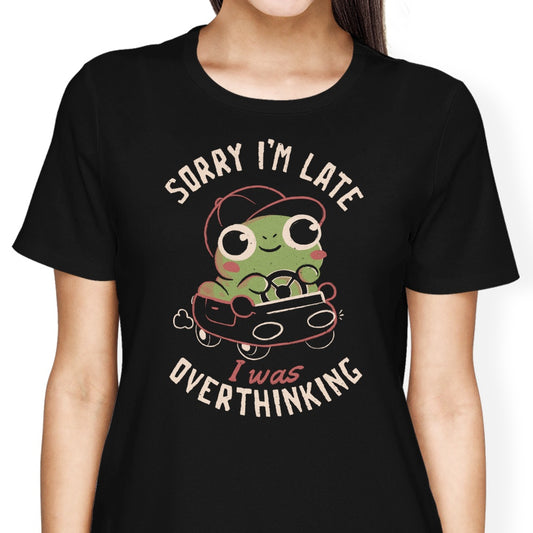 Sorry I'm Late - Women's Apparel