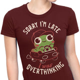 Sorry I'm Late - Women's Apparel