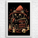 Spells to Avoid People - Posters & Prints