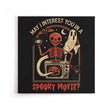 Spooky Movie - Canvas Print
