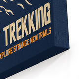 Start Trekking - Canvas Print