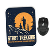 Start Trekking - Mousepad