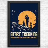 Start Trekking - Posters & Prints