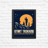 Start Trekking - Posters & Prints