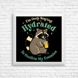 Staying Hydrated - Posters & Prints