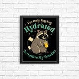 Staying Hydrated - Posters & Prints