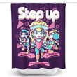 Step Up - Shower Curtain