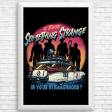 Strange Neighborhood - Posters & Prints