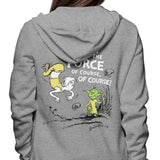 Strong is the Force, Of Course - Hoodie