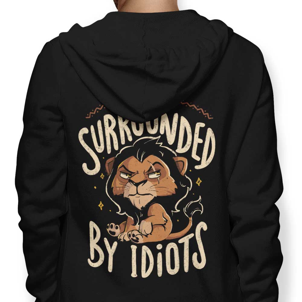 Surrounded by Idiots - Hoodie