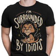 Surrounded by Idiots - Men's Apparel