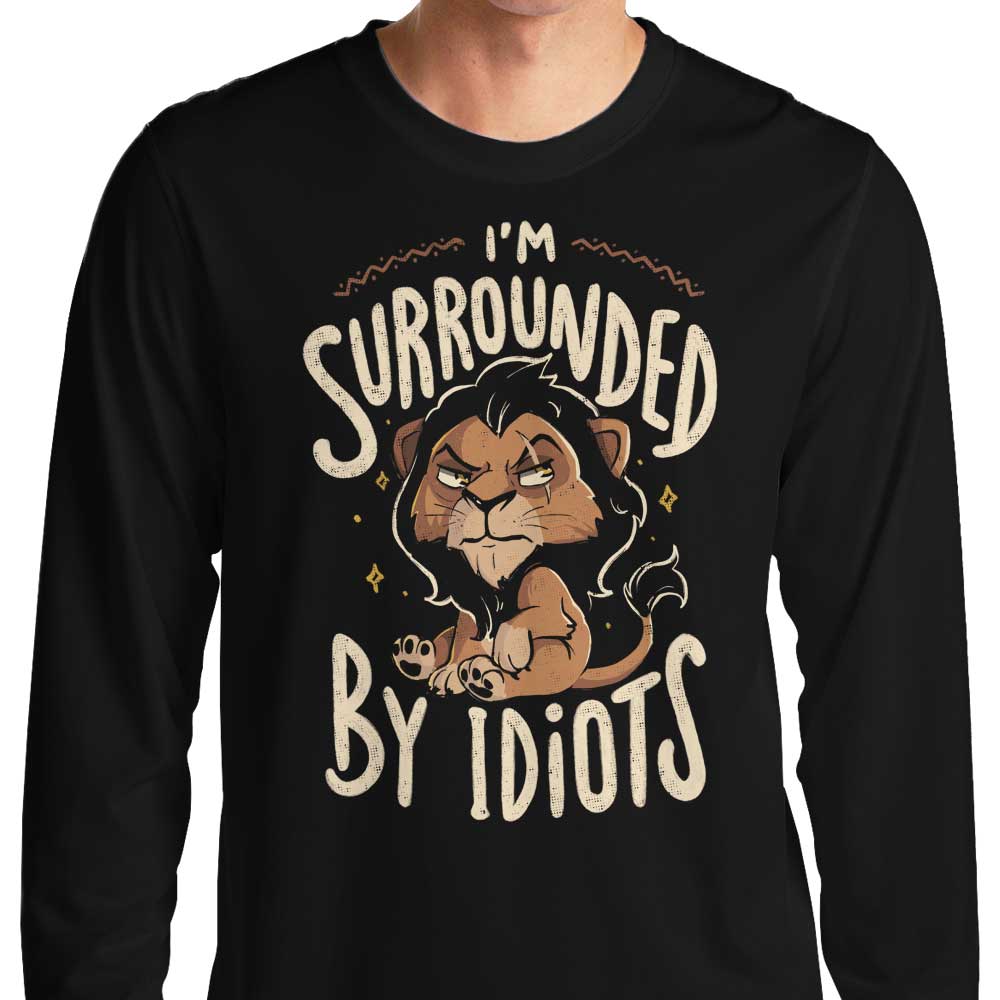 Surrounded by Idiots - Long Sleeve T-Shirt