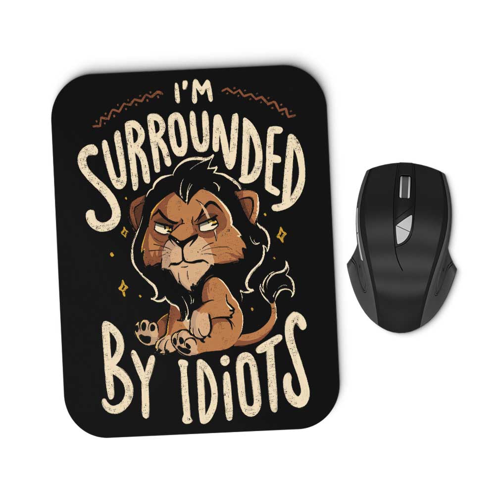 Surrounded by Idiots - Mousepad