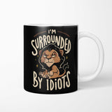 Surrounded by Idiots - Mug
