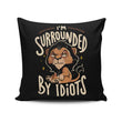Surrounded by Idiots - Throw Pillow
