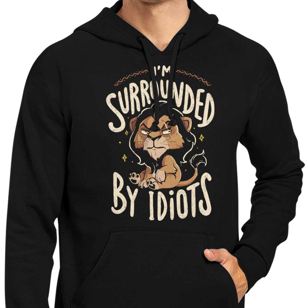 Surrounded by Idiots - Hoodie
