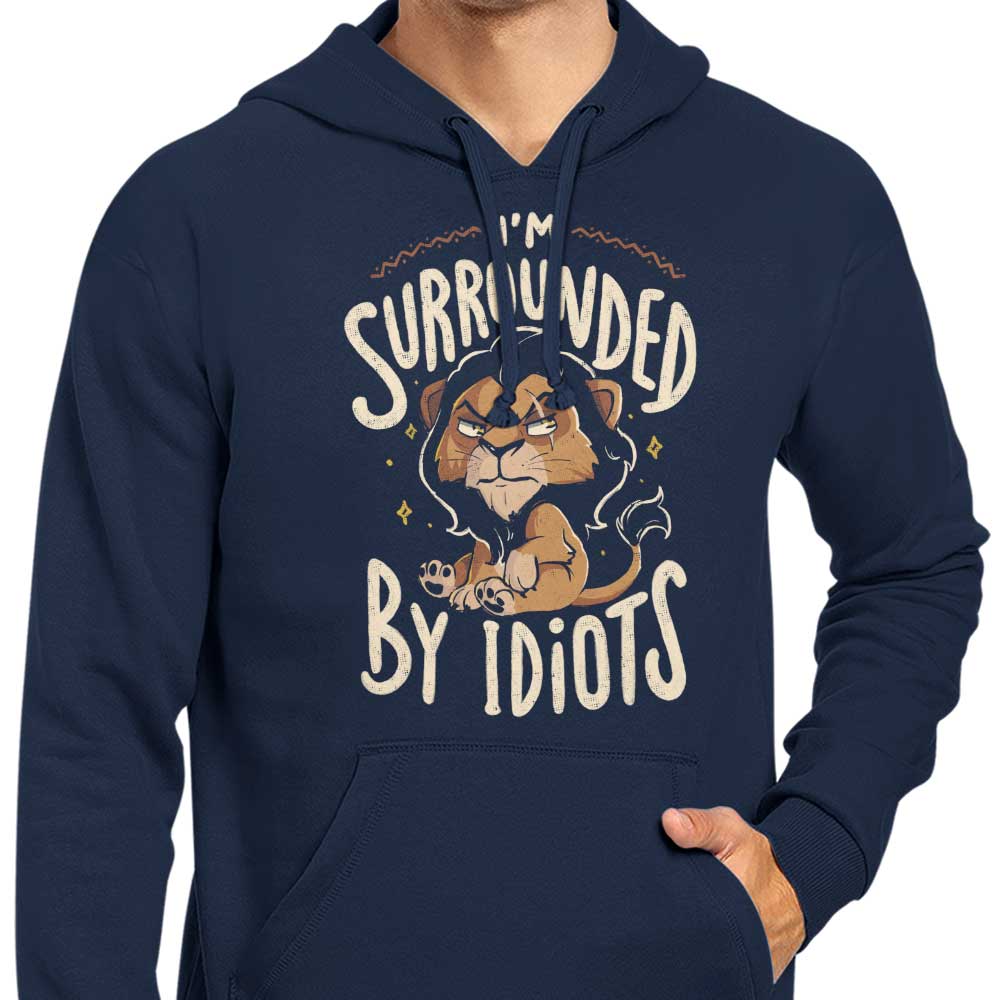 Surrounded by Idiots - Hoodie