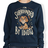 Surrounded by Idiots - Sweatshirt