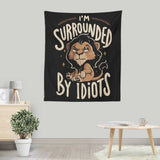 Surrounded by Idiots - Wall Tapestry