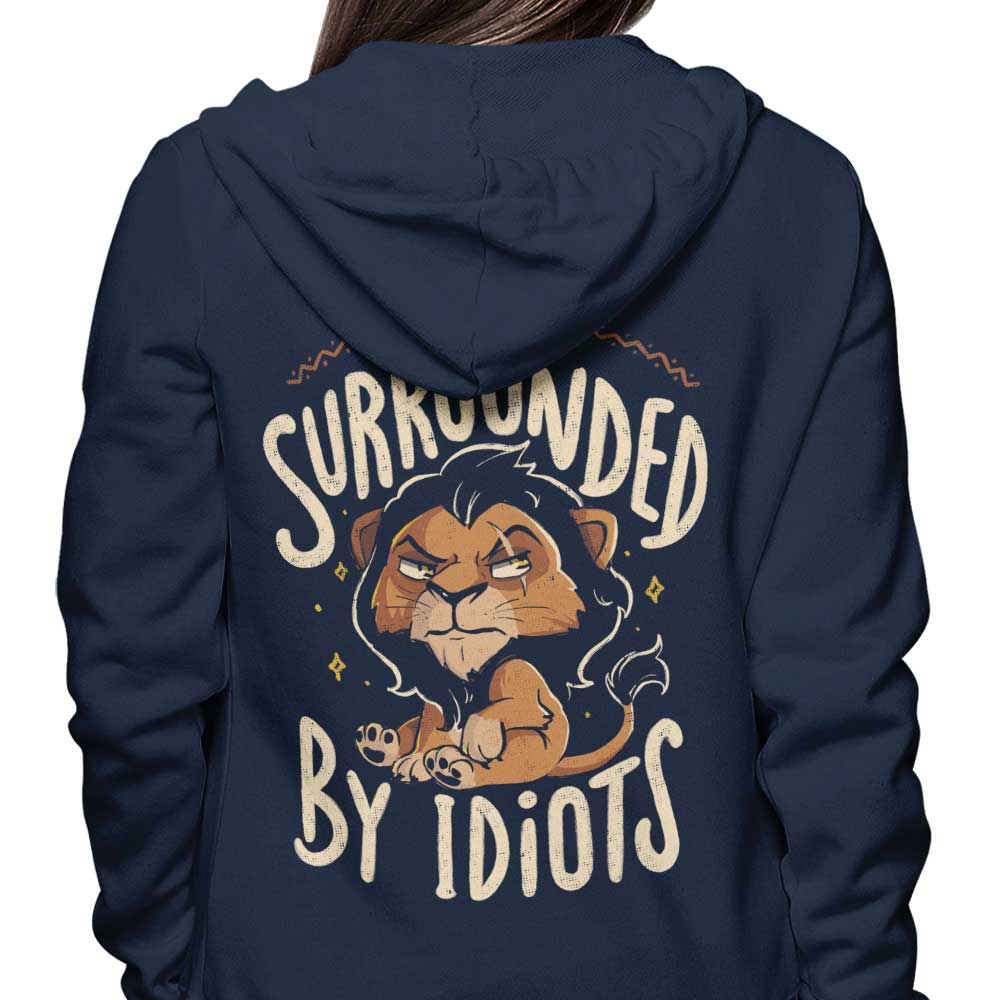 Surrounded by Idiots - Hoodie