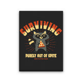 Surviving Out of Spite - Canvas Print