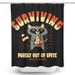 Surviving Out of Spite - Shower Curtain