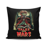 Tales from Mars - Throw Pillow