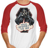 Talk Spooky to Me - 3/4 Sleeve Raglan T-Shirt