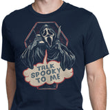 Talk Spooky to Me - Men's Apparel
